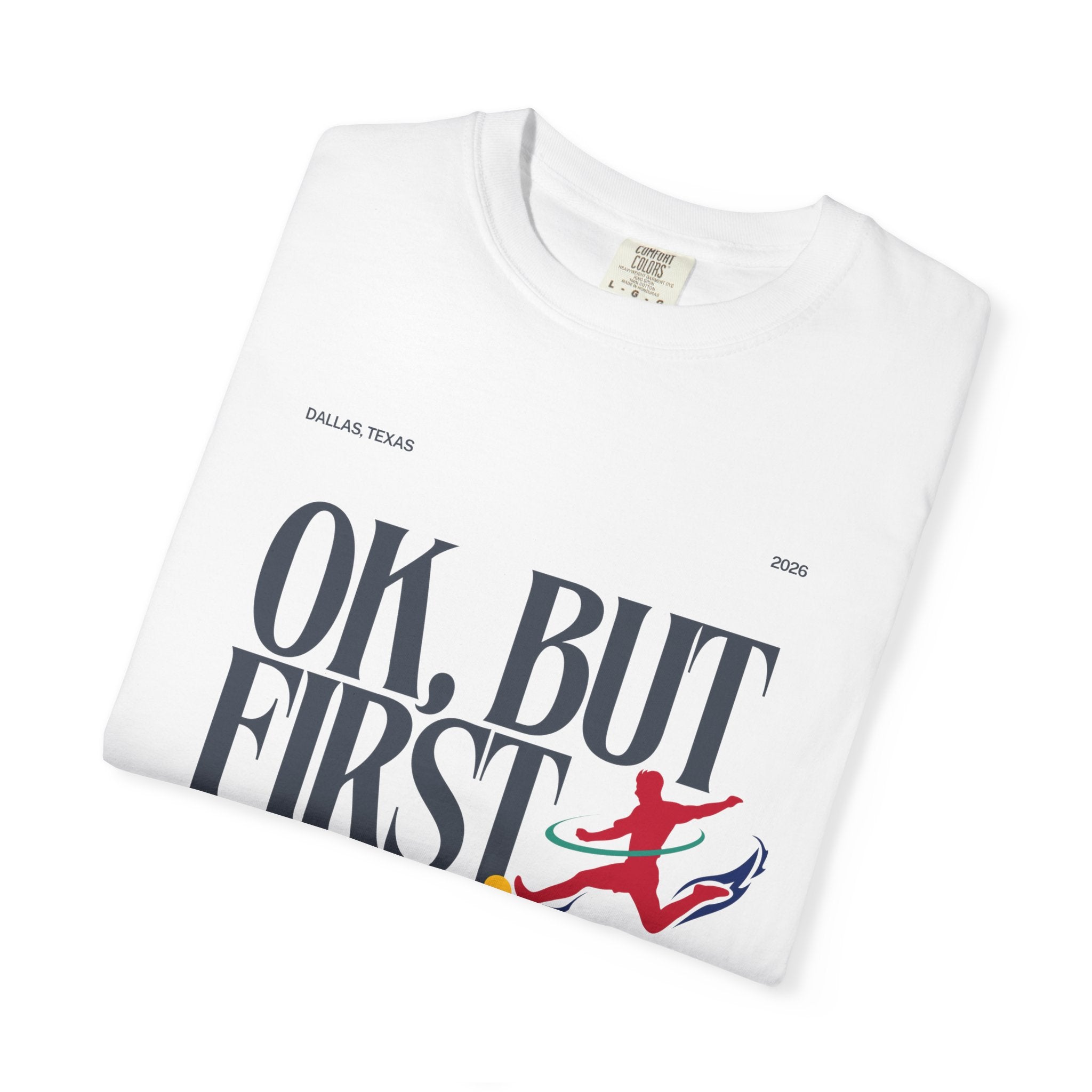 OK, But First Soccer Tee - Limited Edition 2026