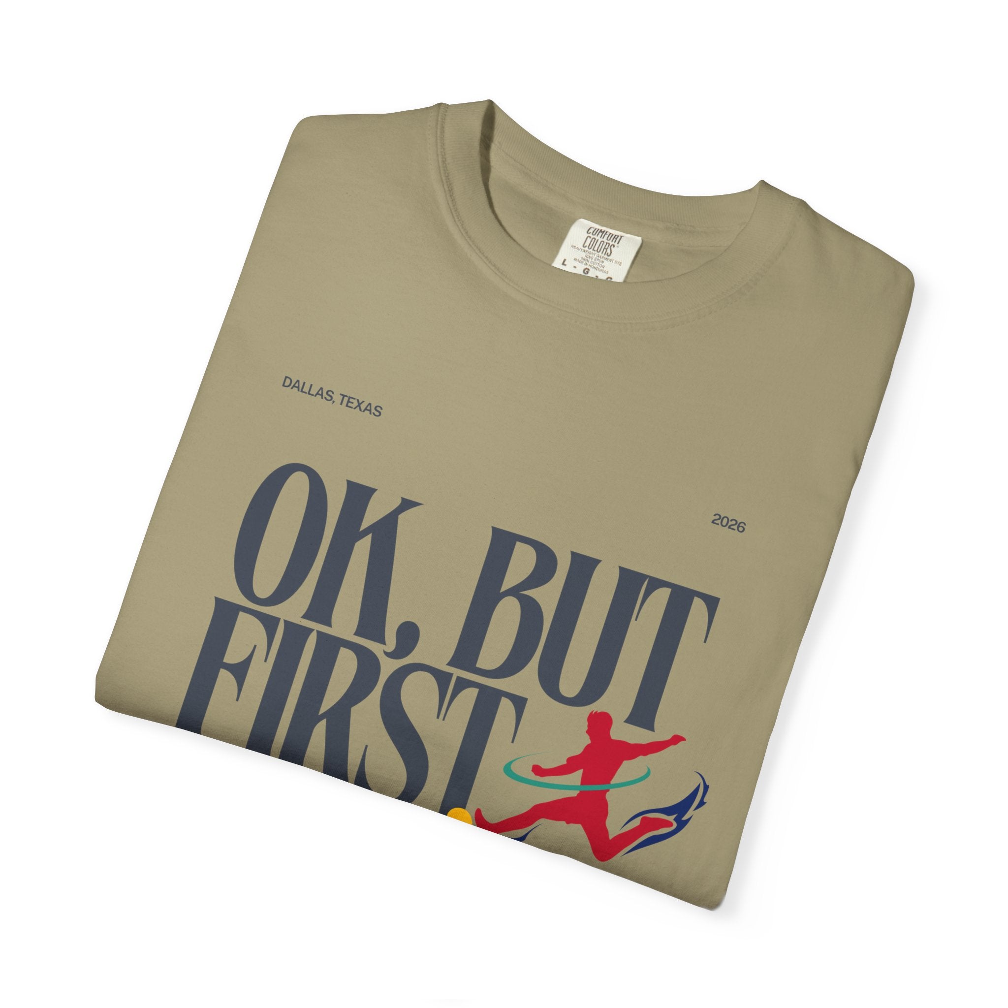 OK, But First Soccer Tee - Limited Edition 2026