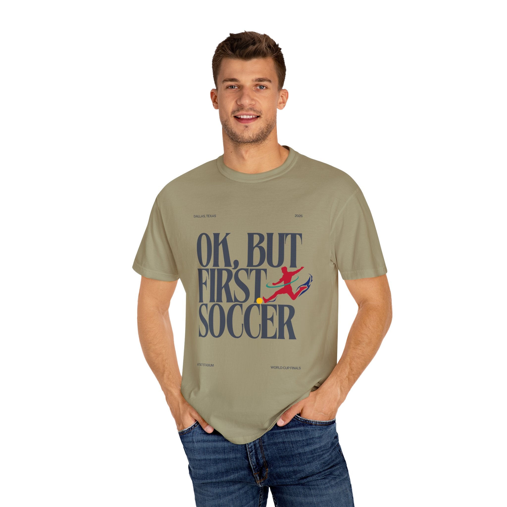 OK, But First Soccer Tee - Limited Edition 2026