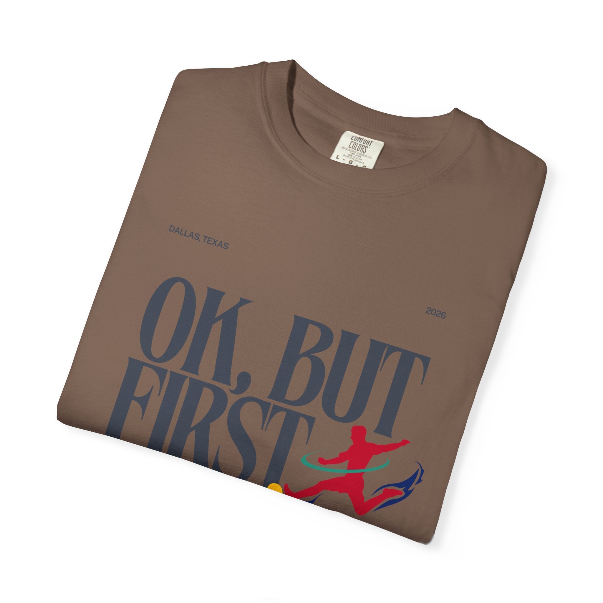 OK, But First Soccer Tee - Limited Edition 2026