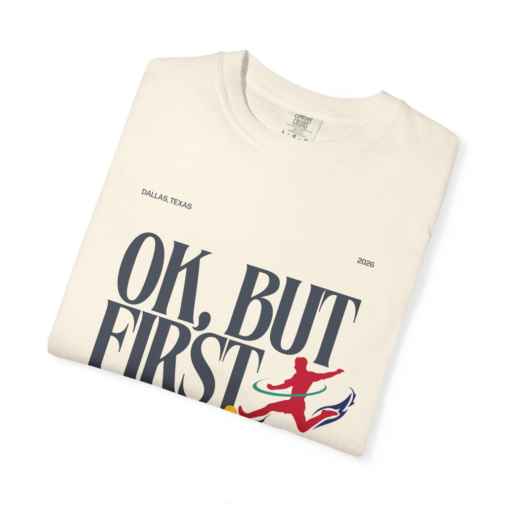 OK, But First Soccer Tee - Limited Edition 2026