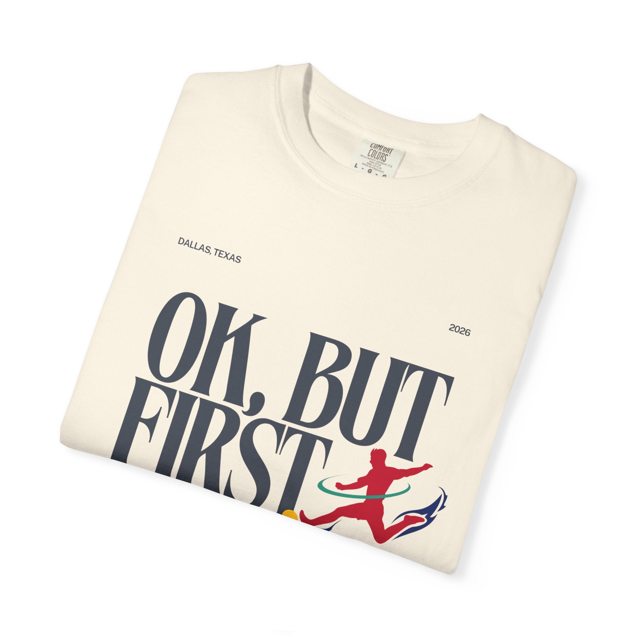 OK, But First Soccer Tee - Limited Edition 2026